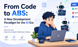 Featured image of post From Code to ABS: A New Development Paradigm for the AI Era