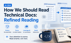 Featured image of post How to Read Technical Docs in the AI Era: Distilled Reading
